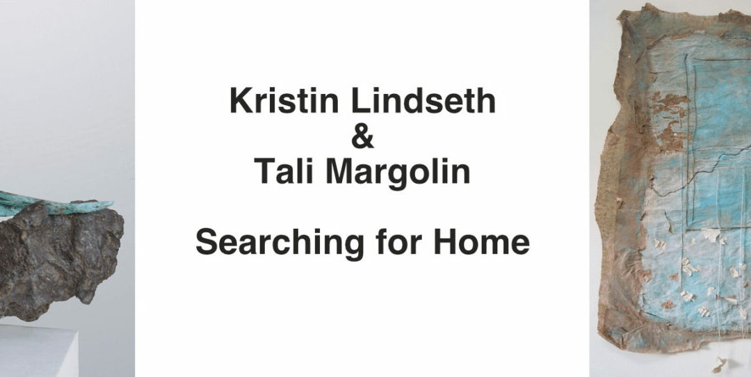 Kristin Lindseth and Tali Margolin: Searching for Home