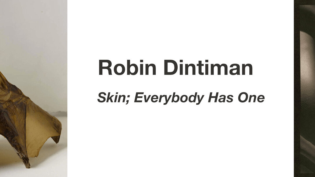Robin Dintiman: Skin; Everybody Has One